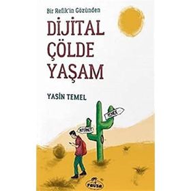 Bir Refik'in Gözünden Dijital Çölde Yaşam - Yasin Temel
