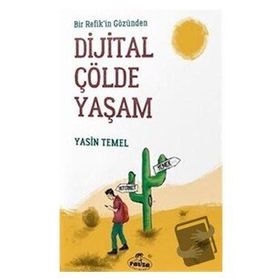 Bir Refik'in Gözünden Dijital Çölde Yaşam - Yasin Temel