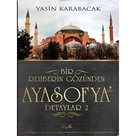Bir Rehberin Gözünden Ayasofya’dan Detaylar 2 - Gezilla Yayınevi