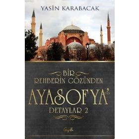 Bir Rehberin Gözünden Ayasofya’dan Detaylar 2 - Gezilla Yayınevi