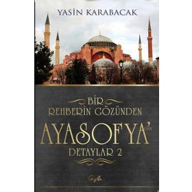 Bir Rehberin Gözünden Ayasofya’dan Detaylar 2 - Gezilla Yayınevi