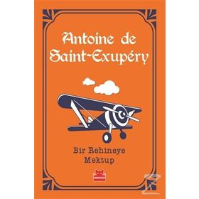 Bir Rehineye Mektup - Antoine De Saint Exupery