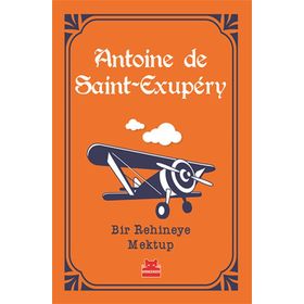 Bir Rehineye Mektup - Antoine De Saint Exupery