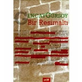 Bir Resimaltı - Gencay Gürsoy