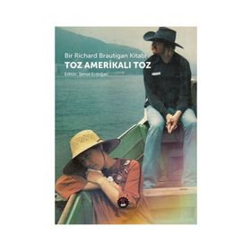 Bir Richard Brautigan Kitabı-Toz Amerikalı Toz - Kolektif