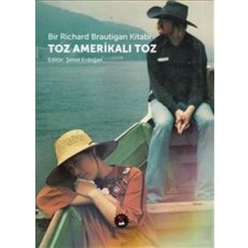 Bir Richard Brautigan Kitabı-Toz Amerikalı Toz - Kolektif