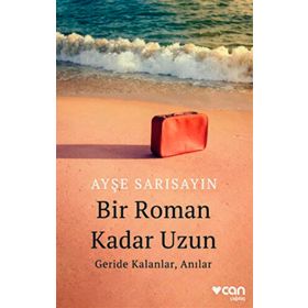 Bir Roman Kadar Uzun - Ayşe Sarısayın