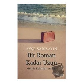 Bir Roman Kadar Uzun - Ayşe Sarısayın