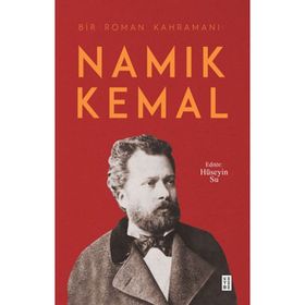 Bir Roman Kahramanı Namık Kemal - Haluk Oral