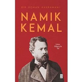 Bir Roman Kahramanı Namık Kemal - Haluk Oral