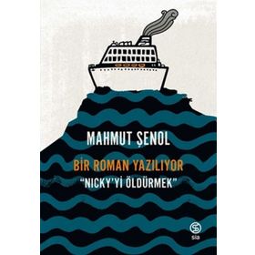 Bir Roman Yazılıyor Nickyi Öldürmek Sia Kitap-Yannets Levi Yayınları
