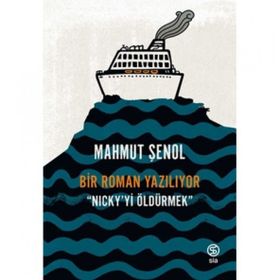 Bir Roman Yazılıyor Nickyi Öldürmek Sia Kitap-Yannets Levi Yayınları