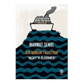 Bir Roman Yazılıyor Nickyi Öldürmek Sia Kitap-Yannets Levi Yayınları