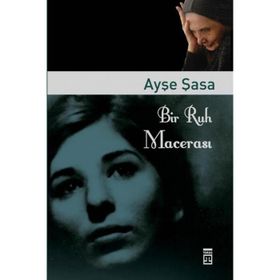 BIR RUH MACERASI - AYŞE ŞASA
