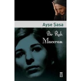 BIR RUH MACERASI - AYŞE ŞASA