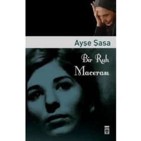 BIR RUH MACERASI - AYŞE ŞASA