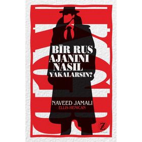 Bir Rus Ajanını Nasıl Yakalarsın? - Ellis Henican Naveed Jamali