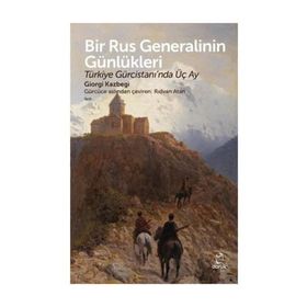 Bir Rus Generalinin Günlükleri - Giorgi Kazbegi