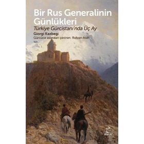Bir Rus Generalinin Günlükleri - Giorgi Kazbegi