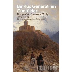 Bir Rus Generalinin Günlükleri - Giorgi Kazbegi