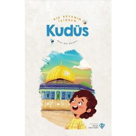 Bir Rüyanın İçinden Kudüs - Diyanet Vakfı Yayınları