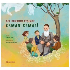 Bir Rüyanın Peşinde Osman Kemali Çiğdem Oruç