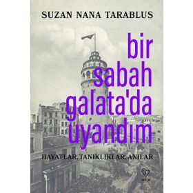 Bir Sabah Galata'da Uyandım - Suzan Nana Tarablus