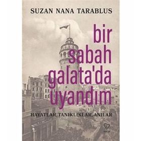 Bir Sabah Galata'da Uyandım - Suzan Nana Tarablus