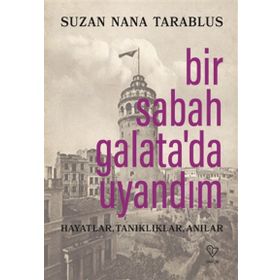 Bir Sabah Galata'da Uyandım - Suzan Nana Tarablus