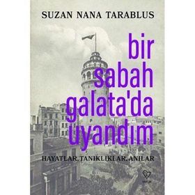 Bir Sabah Galata'da Uyandım - Suzan Nana Tarablus