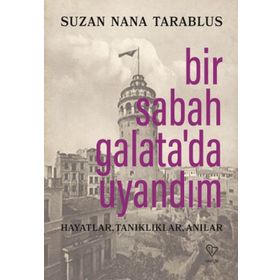 Bir Sabah Galata'da Uyandım - Suzan Nana Tarablus