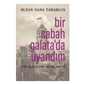 Bir Sabah Galata'da Uyandım - Suzan Nana Tarablus