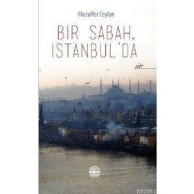BIR SABAH İSTANBUL'DA - MUZAFFER CEYLAN