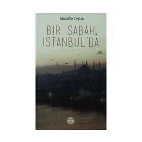 BIR SABAH İSTANBUL'DA - MUZAFFER CEYLAN