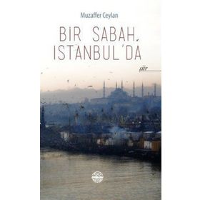 BIR SABAH İSTANBUL'DA - MUZAFFER CEYLAN
