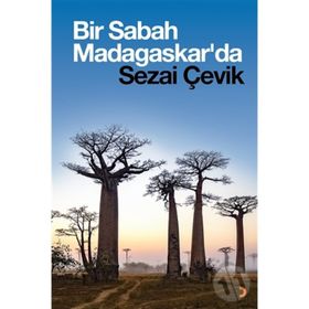 Bir Sabah Madagaskarda - Sezai Çevik
