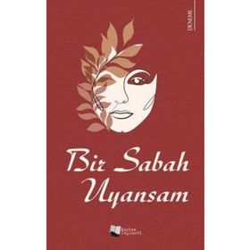 Bir Sabah Uyansam - Sevda Doğan