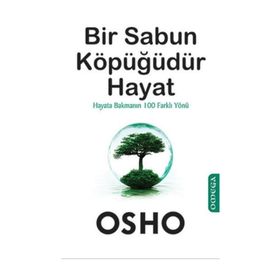 Bir Sabun Köpüğüdür Hayat - Bhagwan Shree Rajneesh