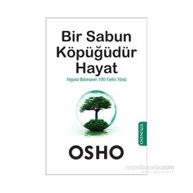 Bir Sabun Köpüğüdür Hayat - Bhagwan Shree Rajneesh