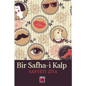 Bir Safha-i Kalp - Safveti Ziya