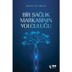 Bir Sağlık Markasının Yolculuğu - Meri İstiroti