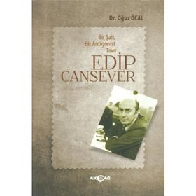 Bir Şair Bir Antigonist Tavır Edip Cansever - Oğuz Öcal