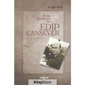 Bir Şair Bir Antigonist Tavır Edip Cansever - Oğuz Öcal