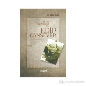 Bir Şair Bir Antigonist Tavır Edip Cansever - Oğuz Öcal