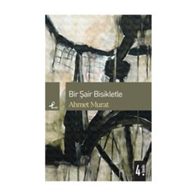 BIR ŞAİR BISIKLETLE - AHMET MURAT