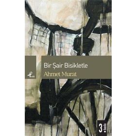 BIR ŞAİR BISIKLETLE - AHMET MURAT