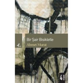 BIR ŞAİR BISIKLETLE - AHMET MURAT