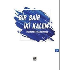 Bir Şair İki Kalem - Mustafa Serkan Sınmaz