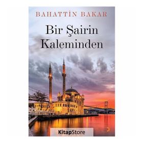Bir Şairin Kaleminden - Bahattin Bakar
