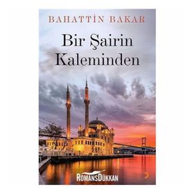 Bir Şairin Kaleminden - Bahattin Bakar